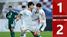 VIDEO bàn thắng U23 Saudi Arabia vs U23 Iraq: 1-2