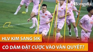 Chuyện cũ nhắc lại: HLV Kim Sang Sik có dám 'đặt cược' vào Văn Quyết?