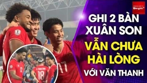 Ghi 2 bàn nhưng Xuân Son vẫn tranh luận sôi nổi với Văn Thanh, quyết chiến CK lượt về